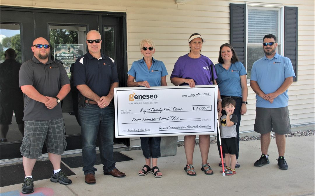 GENESEO COMMUNICATIONS CHARITABLE FOUNDATION HELPS POSITIVELY IMPACT THE LIVES OF AREA CHILDREN THROUGH THEIR SUPPORT TO ROYAL FAMILY KIDS’ CAMP